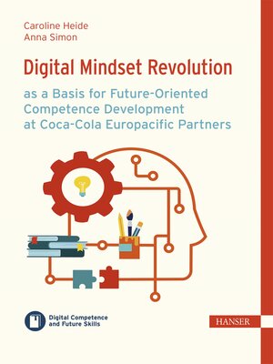 cover image of Digital Mindset Revolution as a Basis for Future-Oriented Competence Development at Coca-Cola Europacific Partners